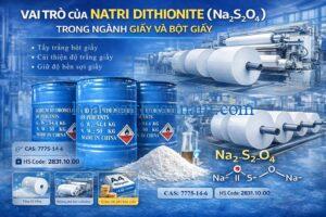 vai-tro-cua-natri-dithionite-na2s2o4-trong-nganh-giay-va-bot-giay