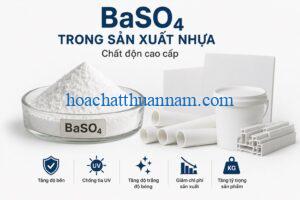 baso4-trong-san-xuat-nhua-vai-tro-cua-chat-don-cao-cap