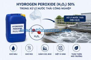 Hydrogen Peroxide H2O2 50% được sử dụng trong xử lý nước thải công nghiệp giúp khử màu, giảm COD và khử mùi hiệu quả.