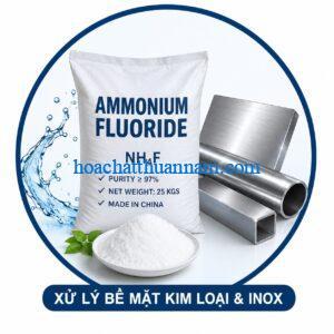 Ammonium Fluoride (NH4F) Trong Xử Lý Bề Mặt Kim Loại Và Inox