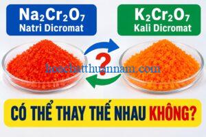 Natri Dicromat Na₂Cr₂O₇ và Kali Dicromat K₂Cr₂O₇ có thể thay thế nhau trong xi mạ không.